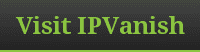 Visit IPVanish